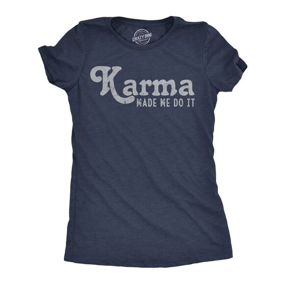 Womens Funny T Shirts Karma Made Me Do It Sarcastic Novelty Graphic Tee for - Picture 1 of 4